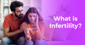 WHAT IS INFERTILITY?